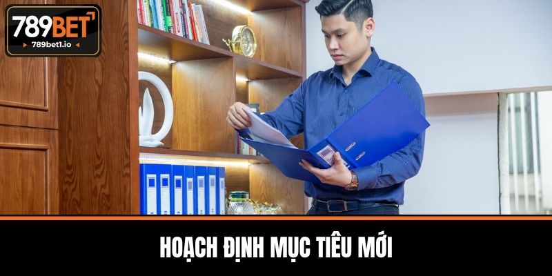 CEO Hải Nguyễn - Hành Trình Vươn Tầm Đỉnh Cao Cùng 789BET 3 Hoạch định mục tiêu mới