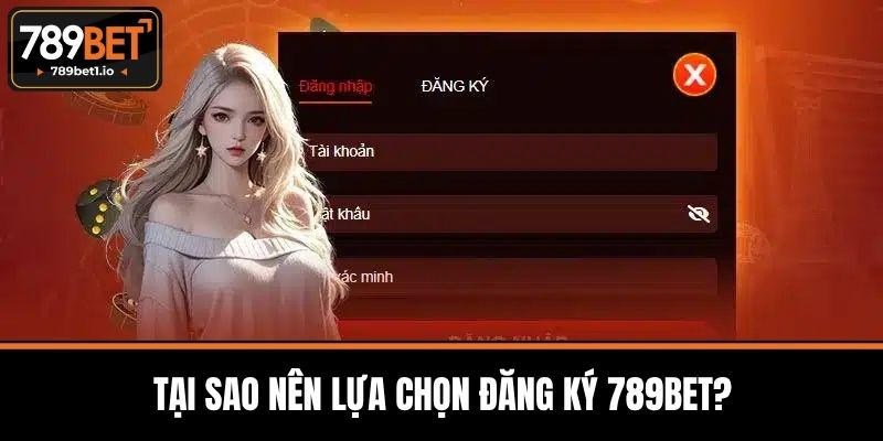 Đăng Ký 789BET - Chi Tiết Và Kinh Nghiệm Vàng Khi Tham Gia 2 Tại Sao Nên Lựa Chọn Đăng Ký 789BET?