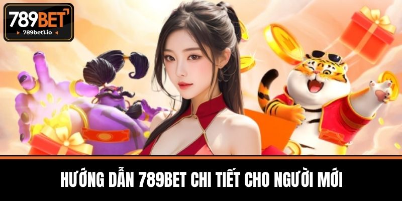 Hướng Dẫn 789BET - Bí Quyết Tham Gia Tại Nhà Cái Uy Tín 1 Hướng Dẫn 789BET Chi Tiết Cho Người Mới