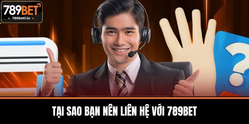 Liên Hệ 789BET - Hỗ Trợ Khách Hàng Nhanh Chóng Và Hiệu Quả 2 Tại Sao Bạn Nên Liên Hệ Với 789BET