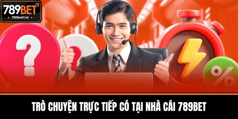 Liên Hệ 789BET - Hỗ Trợ Khách Hàng Nhanh Chóng Và Hiệu Quả 4 Trò chuyện trực tiếp có tại nhà cái 789BET