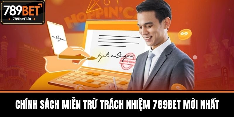 Miễn Trừ Trách Nhiệm Tại 789BET - Đảm Bảo Minh Bạch Cá Cược 3 Chính sách miễn trừ trách nhiệm