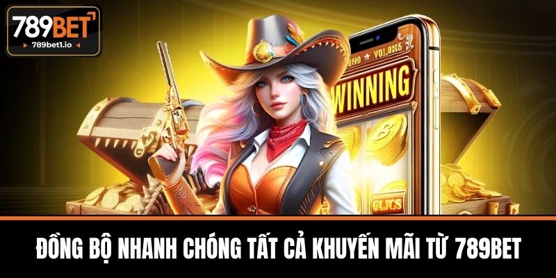 Tải App 789BET - Cá Cược Đỉnh Cao Với Công Nghệ Tiên Tiến 3 Đồng Bộ Nhanh Chóng Tất Cả Khuyến Mãi Từ 789BET