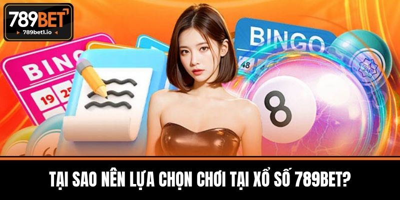 Xổ Số 789BET - Tham Gia Cá Cược Xổ Số Đỉnh Cao Uy Tín Nhất 1 Tại Sao Nên Lựa Chọn Chơi Tại Xổ Số 789BET?